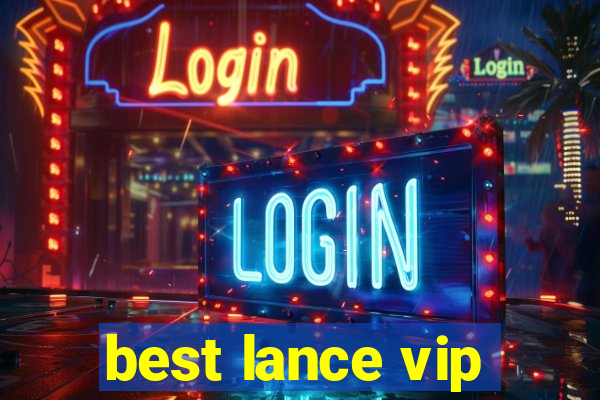 best lance vip